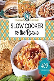 Slow Cooker to the Rescue by Gooseberry Patch [EPUB: 1620932164]