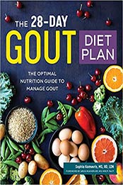The 28-Day Gout Diet Plan by Sophia Kamveris MS RD LDN