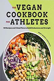 The Vegan Cookbook for Athletes by Anne-Marie Campbell