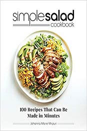 Simple Salad Cookbook by Johanna Marie Mirpuri [EPUB: 1647392772]