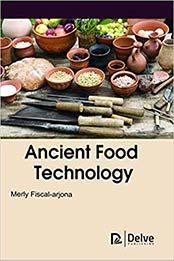 Ancient Food Technology by Merly Fiscal Arjona [PDF: 1773614584]