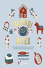 Scandi Bites by Trine Hahnemann