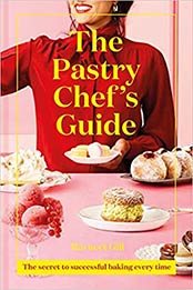 The Pastry Chef's Guide by Ravneet Gill [EPUB: 1911641514]