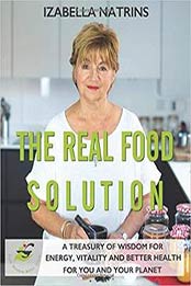 The Real Food Solution by Izabella Natrins