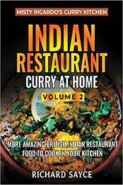 Indian Restaurant Curry at Home Volume 2 by Richard Sayce