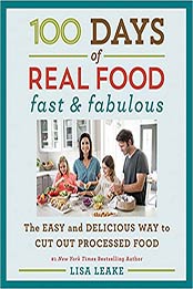 100 Days of Real Food by Lisa Leake