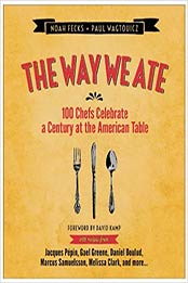 The Way We Ate by Noah Fecks, Paul Wagtouicz