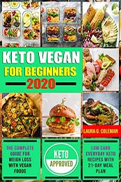 Keto Vegan for Beginners 2020 by Laura G. Coleman [Audiobook: B07YVKW6MD]