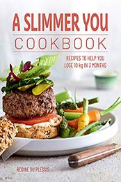 A Slimmer You Cookbook by Regine du Plessis