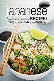 Japanese Recipes (2nd Edition) by BookSumo Press [PDF: B0854H31CB]