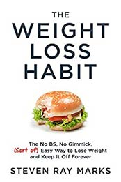 The Weight Loss Habit by Steven Ray Marks [EPUB: B0884RT9ZX]