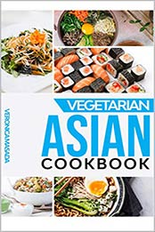 Vegetarian Asian cookbook by Veronica Masada