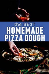Homemade Pizza Dough by Mj Smith [EPUB: B089FYTZHF]