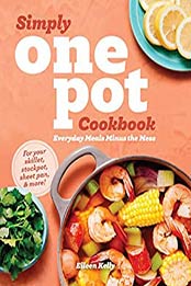 Simply One Pot Cookbook by Eileen Kelly