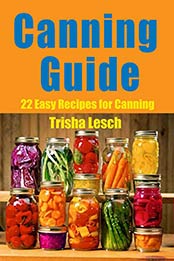 Canning Guide by Trisha Lesch
