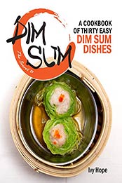 The Secret to Dim Sum by Ivy Hope