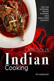 Delicious Indian Cooking by Valeria Ray [EPUB: B089RFNBB6]