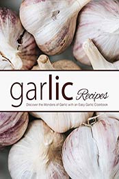 Garlic Recipes by BookSumo Press
