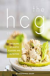 THE HCG Cookbook by Stephanie Sharp