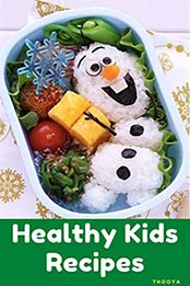 Healthy Recipes for Kids by Thooya K