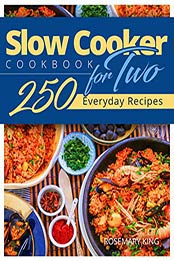 Slow Cooker Cookbook for Two by Rosemary King