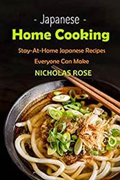 Japanese Home Cooking by Nicholas Rose