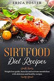 Sirtfood diet recipes by Erica Foster