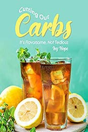 Cutting Out Carbs by Ivy Hope 