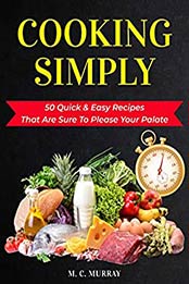 Cooking Simply by M. C. Murray