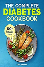 The Complete Diabetes Cookbook by Andy Hannah