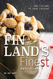 Finland's Finest Delicacies by Ivy Hope