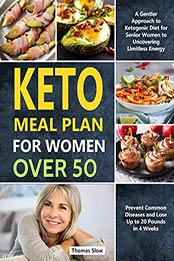 Keto Meal Plan for Women Over 50 by Thomas Slow