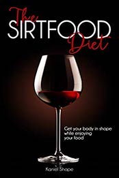 The Sirtfood Diet by Kaniel Shape