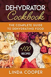 Dehydrator Cookbook by Linda Cooper
