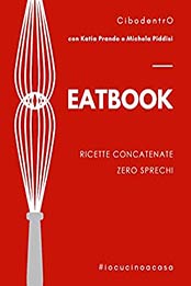EATBOOK (Italian Edition) by Michela Piddisi, Katia Prando, Paolo Salce [EPUB: B08BPHN3MD]