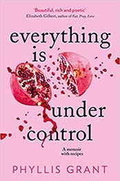 Everything Is Under Control by Phyllis Grant