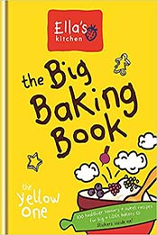 The Big Baking Book by Ella's Kitchen [EPUB: 0600628752]
