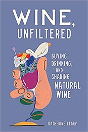 Wine, Unfiltered by Katherine Clary