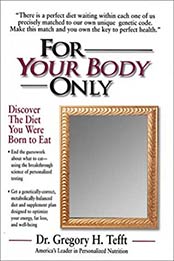 For Your Body Only by Gregory H. Tefft