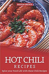 Hot Chili Recipes by Heston Brown