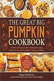 The Great Big Pumpkin Cookbook by Michalczyk Maggie