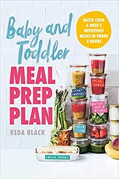 Baby and Toddler Meal Prep Plan by Keda Black [EPUB: 1510759425]