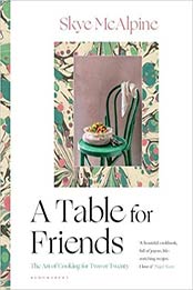 A Table for Friends by Skye McAlpine [EPUB: 1526615118]