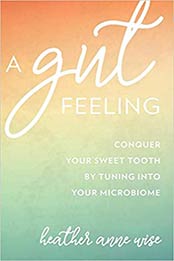 A Gut Feeling by Heather Anne Wise