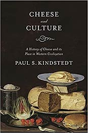 Cheese and Culture by Paul Kindstedt [EPUB: 1603585060]