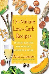 15 Minute Low Carb Recipes by Dana Carpenter [EPUB: 1616737972]