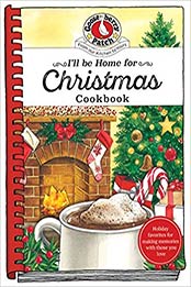 I'll be Home for Christmas Cookbook by Gooseberry Patch