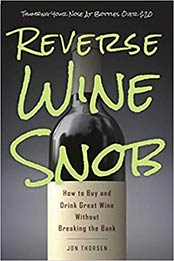 Reverse Wine Snob by Jon Thorsen [EPUB: 1632206811]