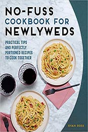 No-Fuss Cookbook for Newlyweds by Ryan Ross [EPUB: 1646114159]