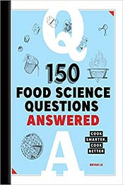 150 Food Science Questions Answered by Bryan Le [PDF: 1646118332]
